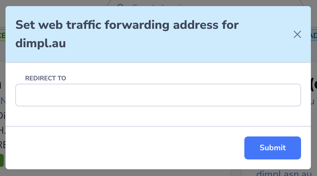 Use the domain redirect destination form to get traffic forwarding for the domain